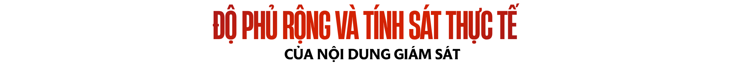 Sức mạnh từ mái nhà chung – Bài 3: Đúng hơn trong giám sát, trúng hơn trong phản biện
