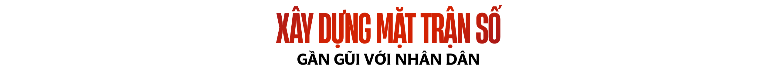 Sức mạnh từ mái nhà chung - Bài 4: Mặt trận trong kỷ nguyên số: Chuyển đổi để bứt phá