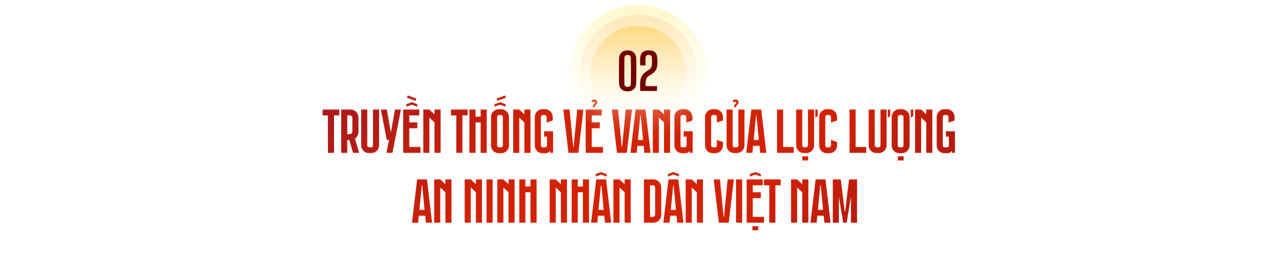 Bài 4: Truyền thống vẻ vang của An ninh nhân dân Việt Nam
