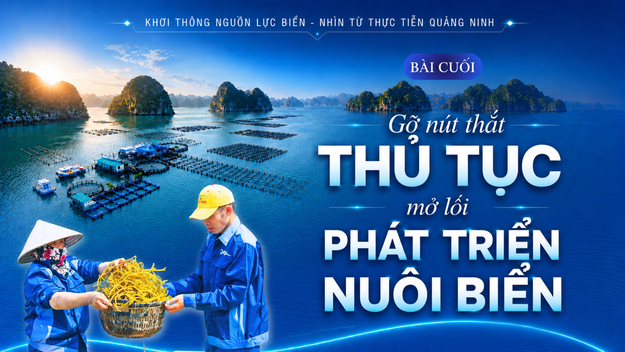Bài cuối: Gỡ nút thắt thủ tục - mở lối phát triển nuôi biển
