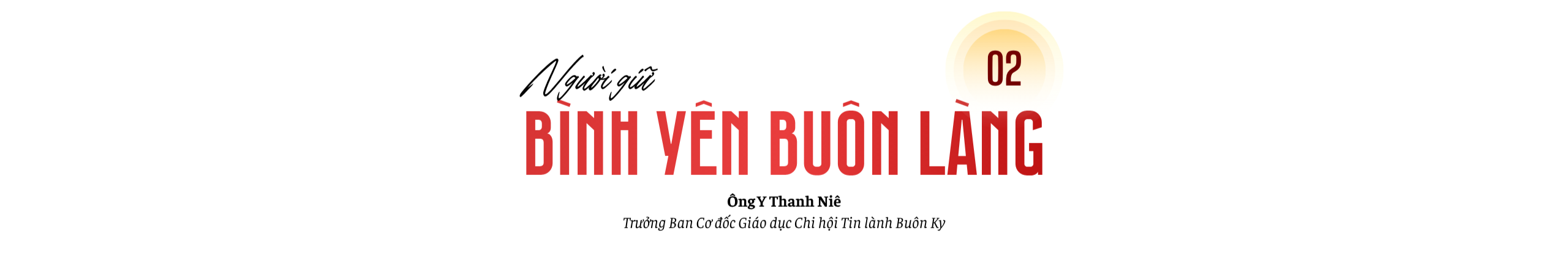 Kỳ 3: Đức tin được minh chứng từ cuộc sống