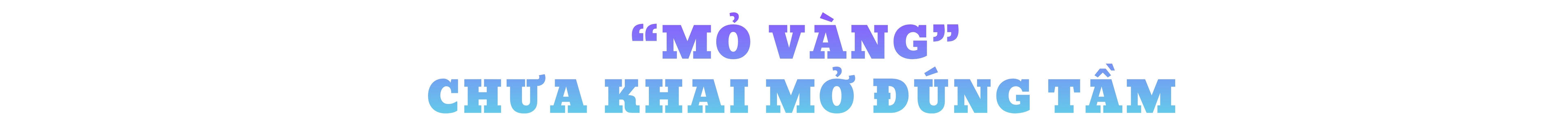 Bài 1: “Kho báu” còn ngủ quên