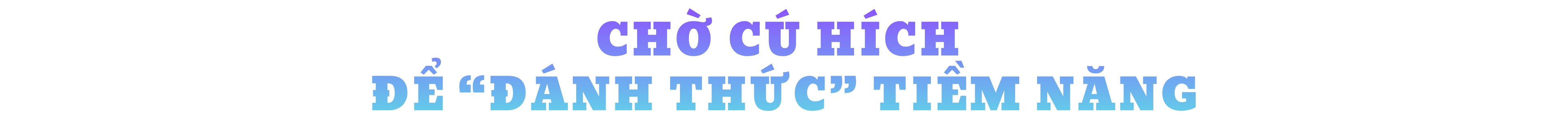 Bài 1: “Kho báu” còn ngủ quên