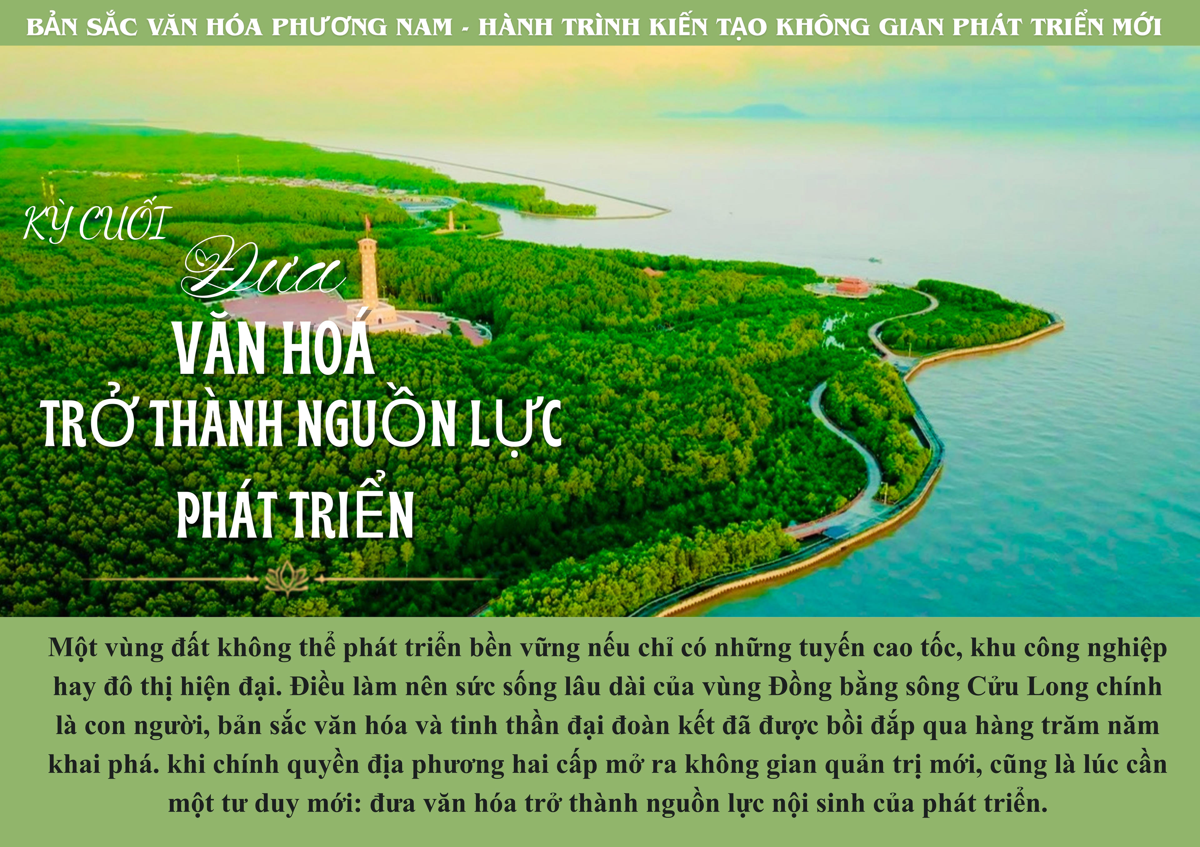Bản sắc văn hóa phương Nam - hành trình kiến tạo không gian phát triển mới Kỳ cuối: Đưa văn hóa trở thành nguồn lực phát triển