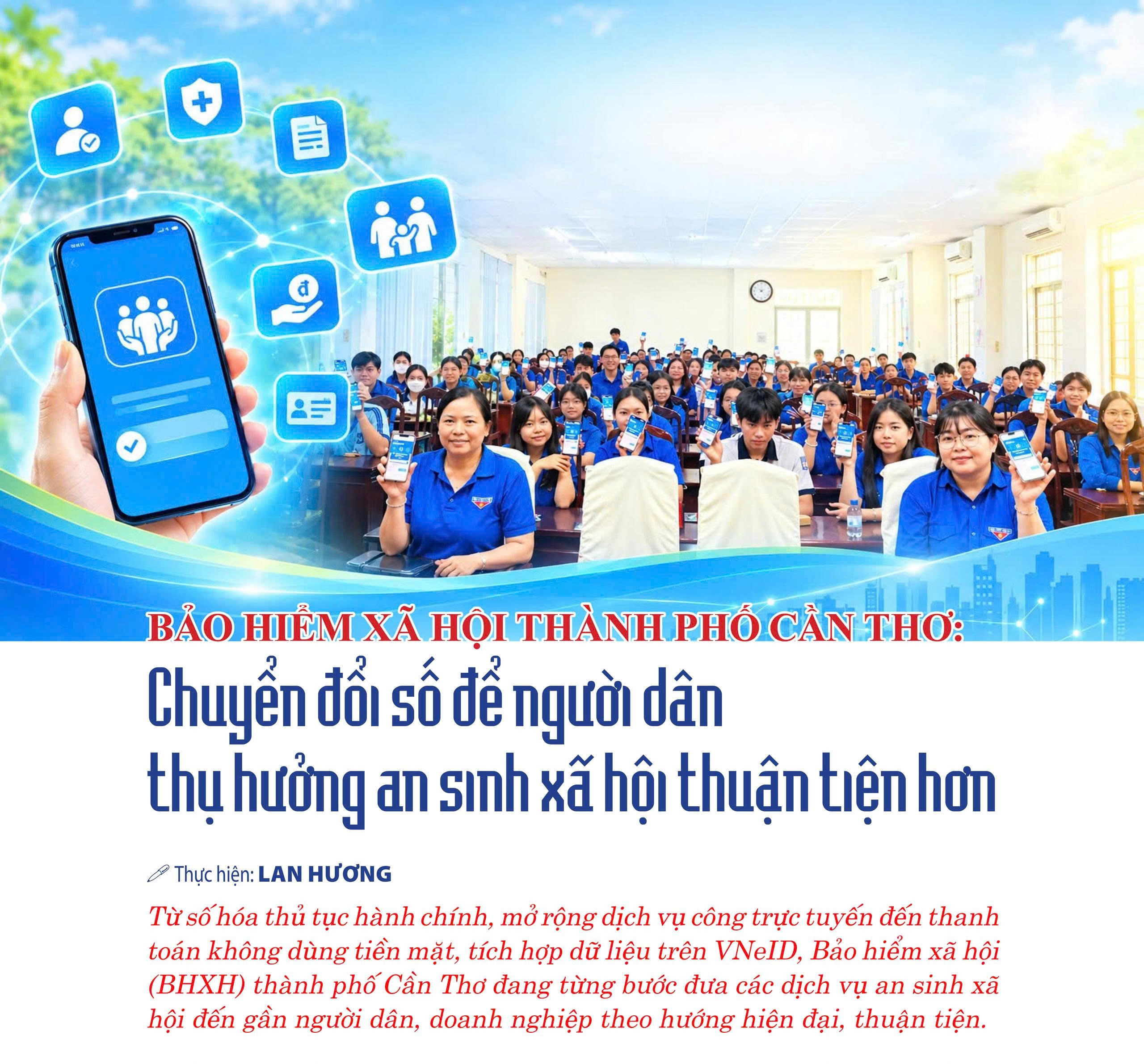 Bảo hiểm xã hội thành phố Cần Thơ: Chuyển đổi số để người dân 
thụ hưởng an sinh xã hội thuận tiện hơn
