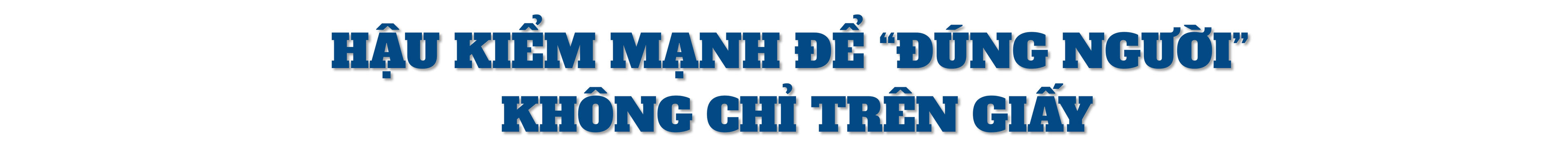Bài cuối: Xây nhà là bước đầu, trao đúng người mới là đích đến