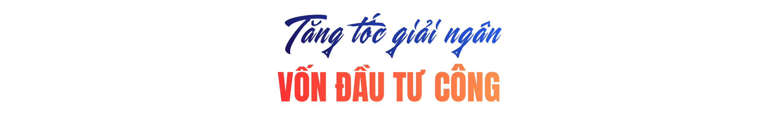 Bài 2: Khơi thông nguồn lực, gỡ ‘nút thắt’ tăng trưởng