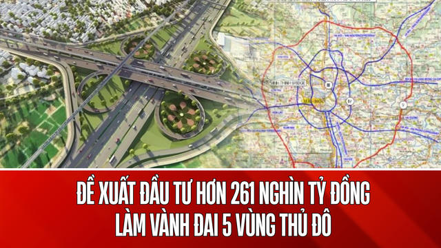 Đề xuất hơn 261.000 tỷ đồng đầu tư vành đai 5 vùng Thủ đô Hà Nội