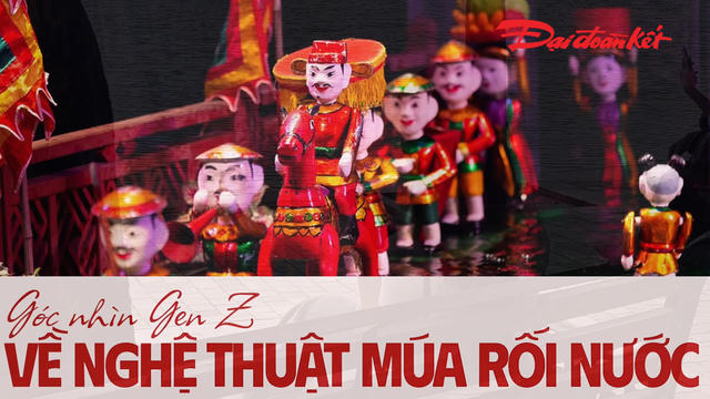 Khi Gen Z tìm hiểu nghệ thuật múa rối nước